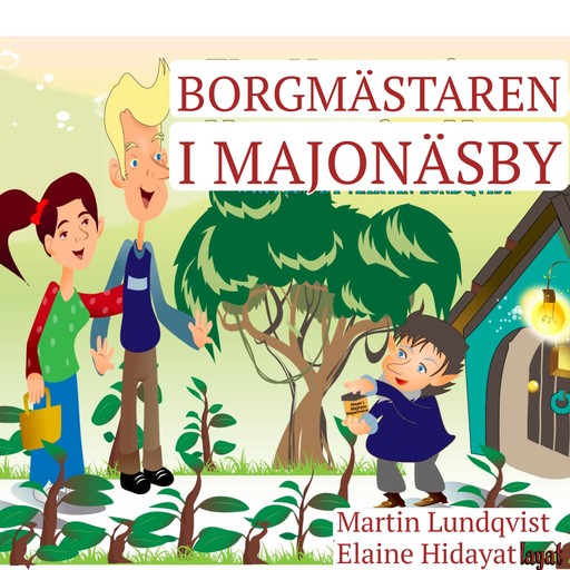 Borgmästaren i Majonäsby, Martin Lundqvist