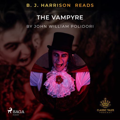 B. J. Harrison Reads The Vampyre, John Polidori