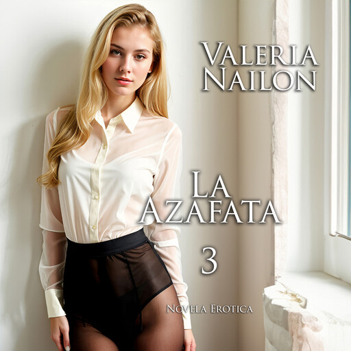 La Azafata 3 | Novela Erótica, Valeria Nailon
