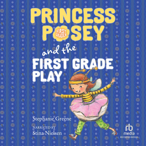 Princess Posey and the First Grade Play, Stephanie Greene