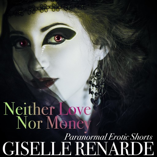 Neither Love Nor Money, Giselle Renarde