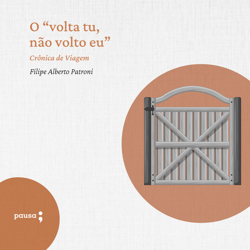 O "volta tu, não volto eu", Filipe Alberto Patroni