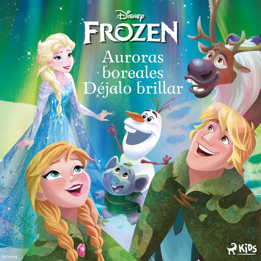 Frozen: Auroras boreales - Déjalo brillar, Disney