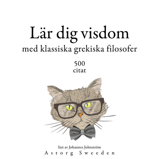 Lärande visdom med grekiska klassiska filosofer 500 citat, Platon, Aristoteles, Epictetus, Heraclitus, Socrates