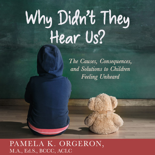Why Didn't They Hear Us?, Pamela K Orgeron