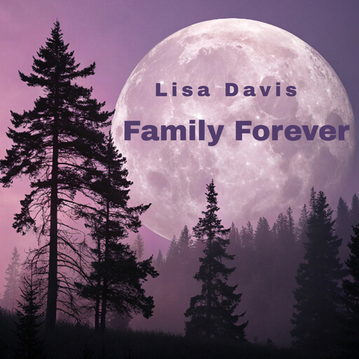 Family Forever, Lisa Davis