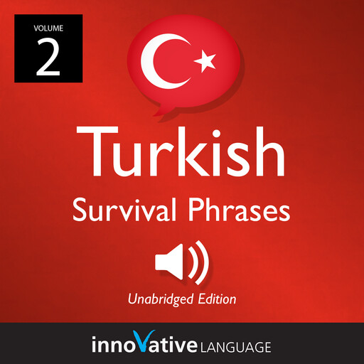 Learn Turkish: Turkish Survival Phrases, Volume 2, Innovative Language Learning, TurkishClass101.com
