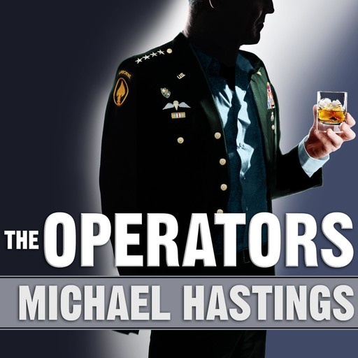 The Operators, Michael Hastings