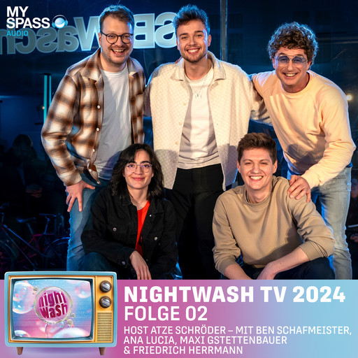 NightWash, Folge 2: NightWash TV 2024, Atze Schröder, Ben Schafmeister, Maxi Gstettenbauer, Friedrich Herrmann, Ana Lucia