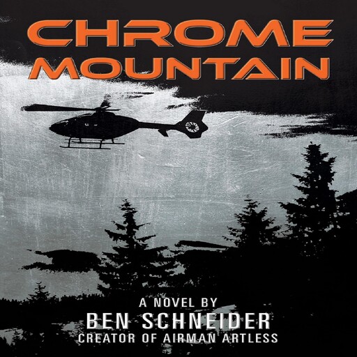 Chrome Mountain, Ben Schneider
