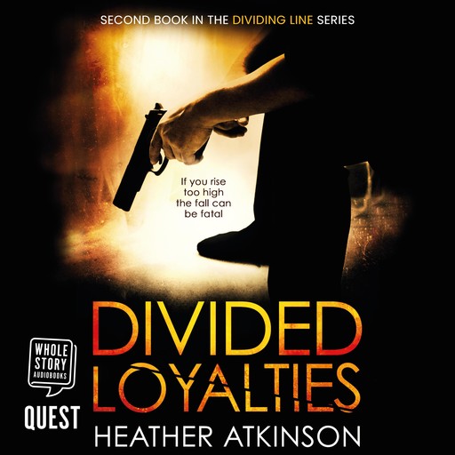 Divided Loyalties, Heather Atkinson