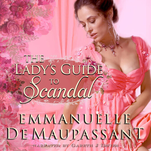 The Lady's Guide to Scandal, Emmanuelle de Maupassant