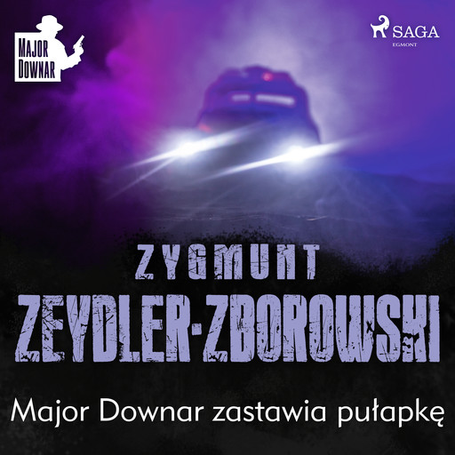 Major Downar zastawia pułapkę, Zygmunt Zeydler-Zborowski