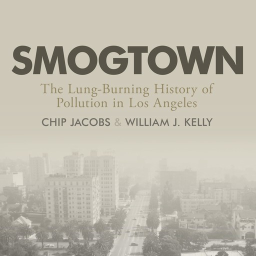 Smogtown, Chip Jacobs