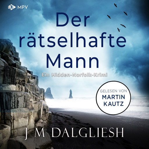 Der rätselhafte Mann - Hidden-Norfolk-Krimi, Band 4 (ungekürzt), J.M. Dalgliesh