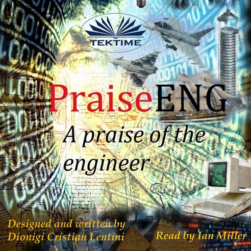 PraiseENG - A Praise of the Engineer, Dionigi Cristian Lentini