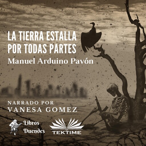 La Tierra Estalla Por Todas Partes, Manuel Arduino Pavón