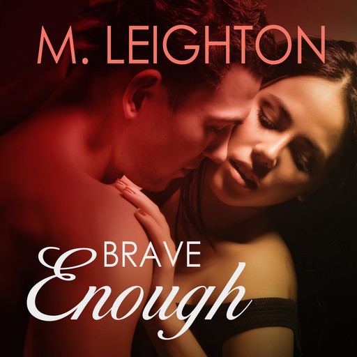 Brave Enough, M.Leighton