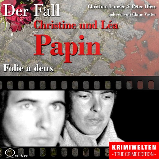 Truecrime - Folie a deux (Der Fall Christine und Léa Papin, Christian Lunzer, Peter Hiess