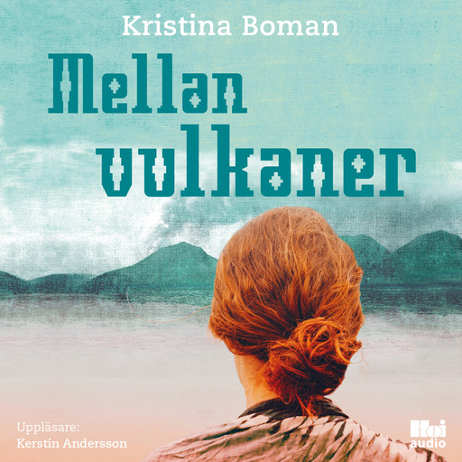 Mellan vulkaner, Kristina Boman
