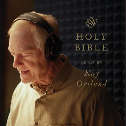 ESV Audio Bible, Read by Ray Ortlund, Crossway Books