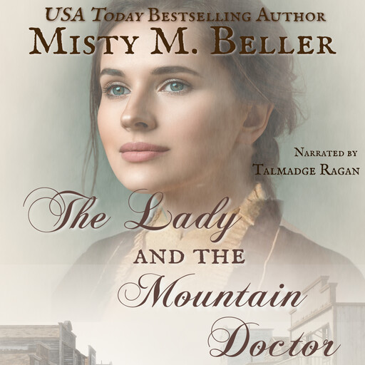 The Lady and the Mountain Doctor, Misty M. Beller