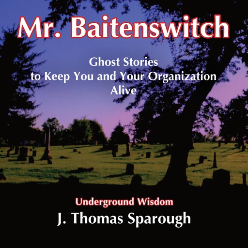 Mr. Baitenswitch, J. Thomas Sparough