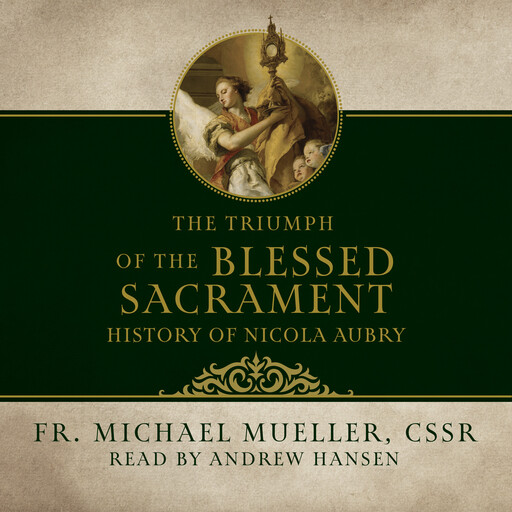 Triumph of the Blessed Sacrament, C.Ss.R., Fr. Michael Mueller