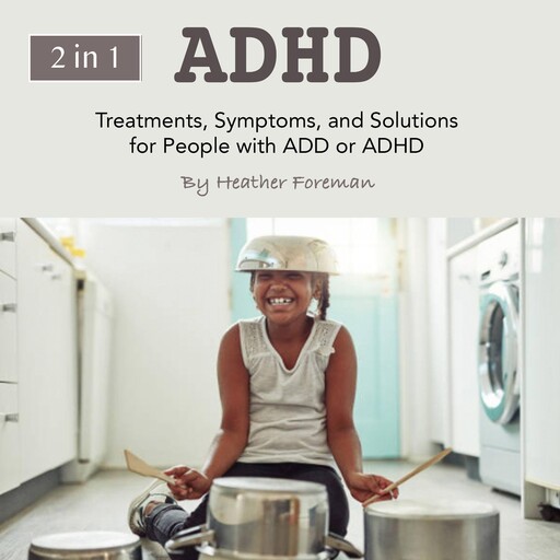 ADHD, Heather Foreman