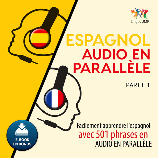 Espagnol audio en parallèle - Facilement apprendre l'espagnol avec 501 phrases en audio en parallèle - Partie 1, Lingo Jump