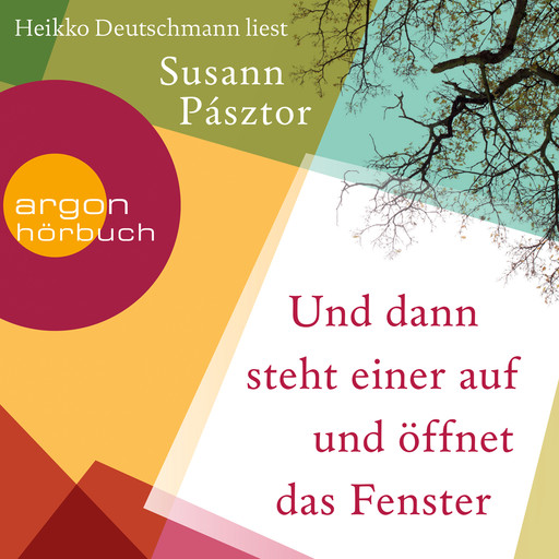 Und dann steht einer auf und öffnet das Fenster (Ungekürzte Lesung), Susann Pasztor