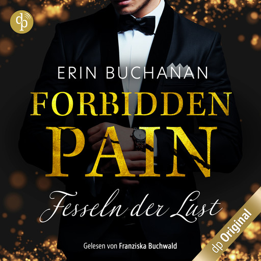 Forbidden Pain - Fesseln der Lust (Ungekürzt), Erin Buchanan