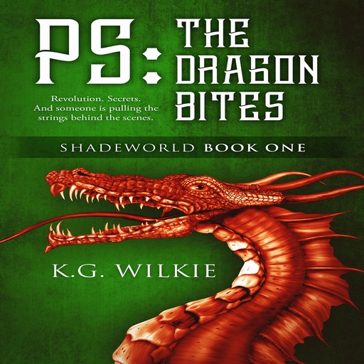 P.S. The Dragon Bites, K.G. Wilkie