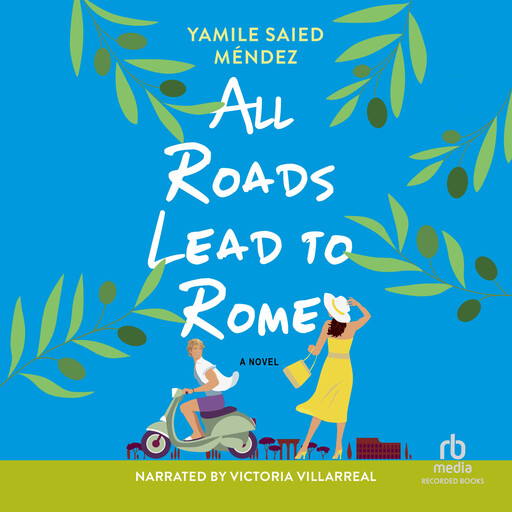 All Roads Lead to Rome, Yamile Saied Méndez