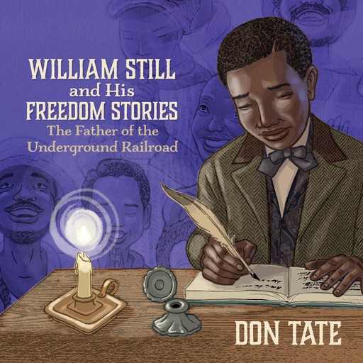 William Still and His Freedom Stories, Don Tate