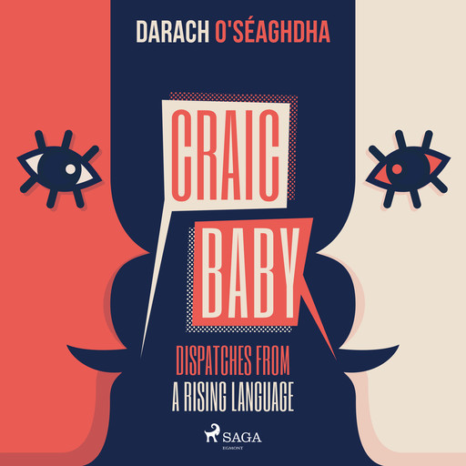 Craic Baby, Darach O'Séaghdha