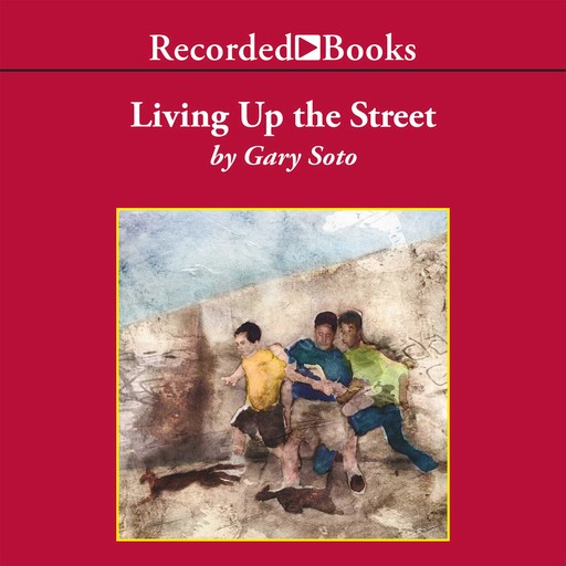 Living Up the Street, Gary Soto