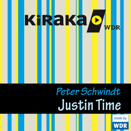 Kiraka, Justin Time, Peter Schwindt