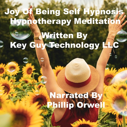 Joy Of Being Self Hypnosis Hypnotherapy Meditation, Key Guy Technology LLC