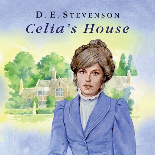 Celia's House, D.E. Stevenson