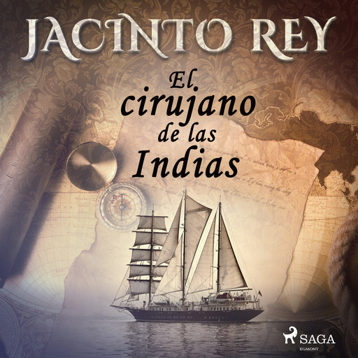El cirujano de las indias, Jacinto Rey