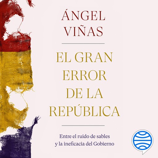 El gran error de la República, Ángel Viñas