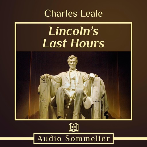 Lincoln's Last Hours, Charles Leale