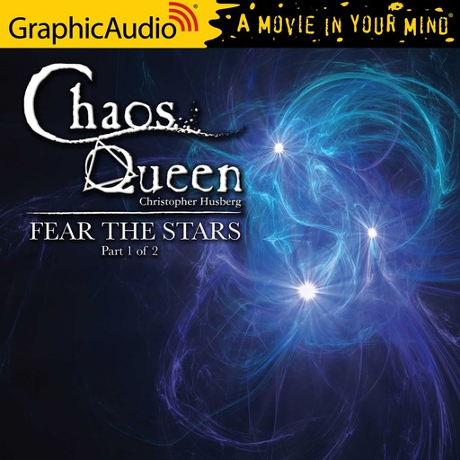 Fear The Stars (1 of 2) [Dramatized Adaptation], Christopher Husberg