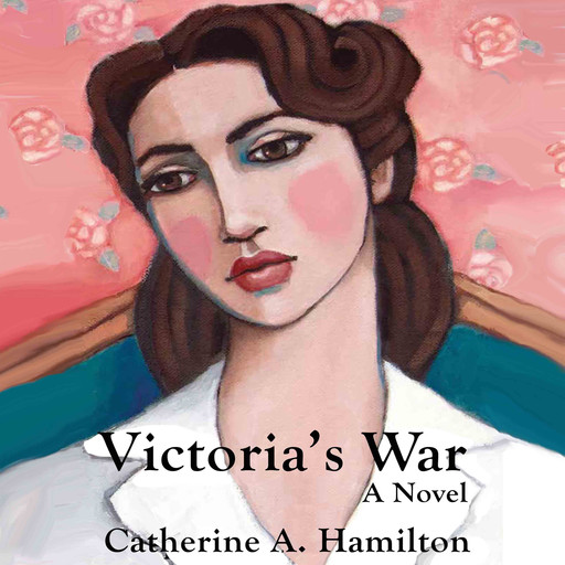 Victoria's War, Catherine A. Hamilton