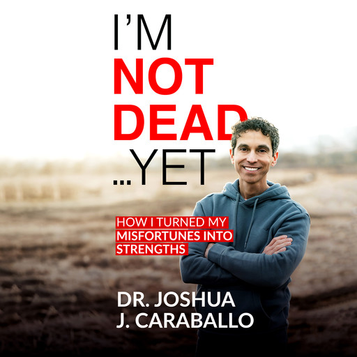 I’m Not Dead…Yet, Joshua Caraballo