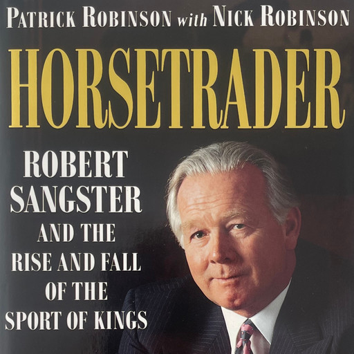 Horsetrader, Nick Robinson, Patrick Robinson