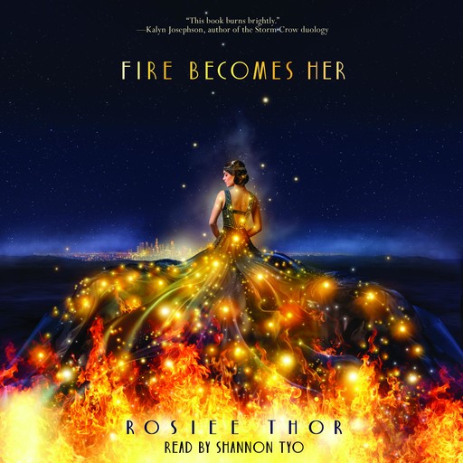 Fire Becomes Her, Rosiee Thor