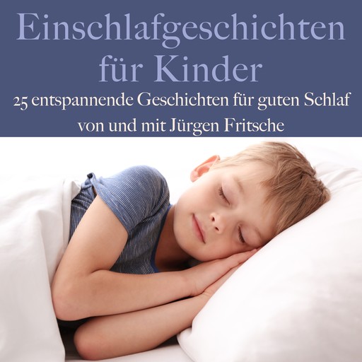 Einschlafgeschichten für Kinder, Jürgen Fritsche