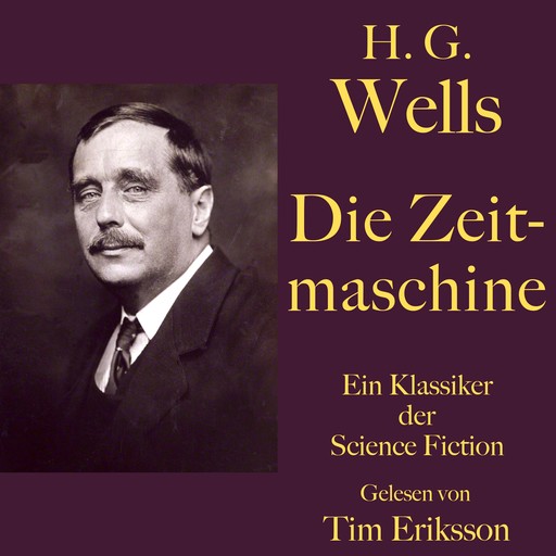 H. G. Wells: Die Zeitmaschine, Herbert George Wells
